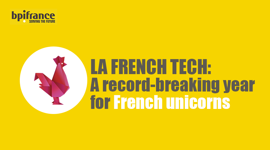 la-french-tech-fundraising-record-breaking-year-french-unicorn